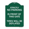 Signmission Strictly No Parking in Front of This Gate Tires Deflated Heavy-Gauge Alum, 18" x 24", GW-1824-22833 A-DES-GW-1824-22833